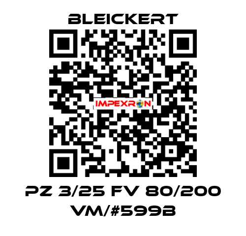 PZ 3/25 FV 80/200 VM/#599B Bleickert