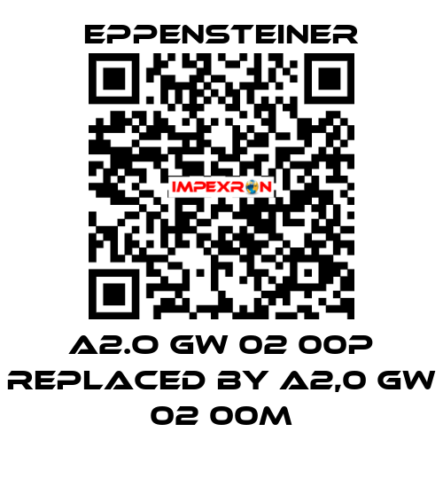 A2.O GW 02 00P REPLACED BY A2,0 GW 02 00M Eppensteiner