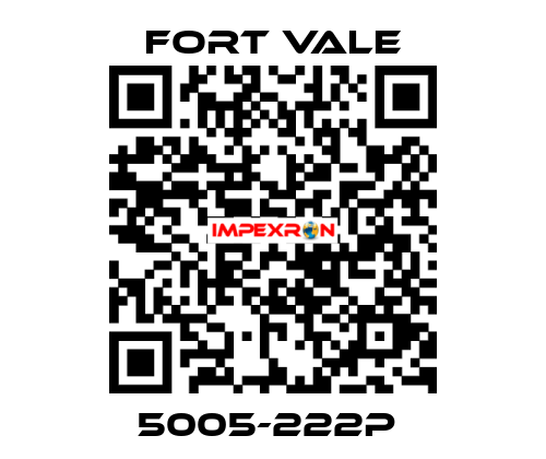 5005-222P  Fort Vale