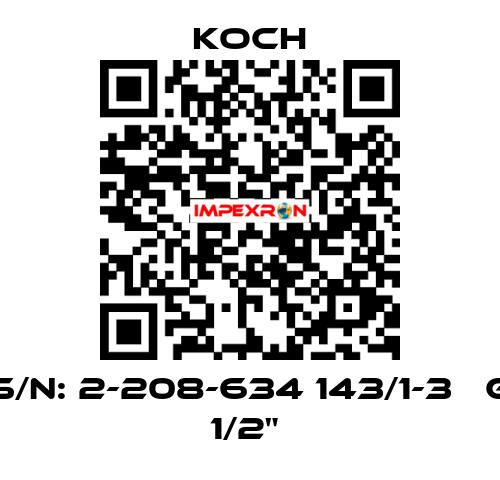 S/N: 2-208-634 143/1-3   G 1/2"  KOCH