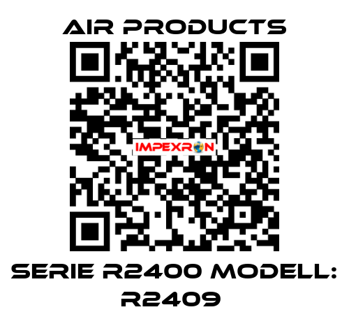 Serie R2400 Modell: R2409  AIR PRODUCTS