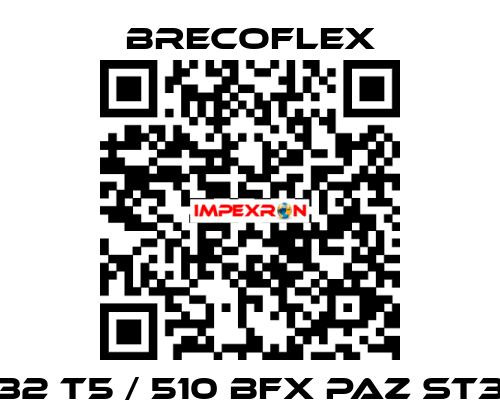 32 T5 / 510 BFX PAZ ST3 Brecoflex