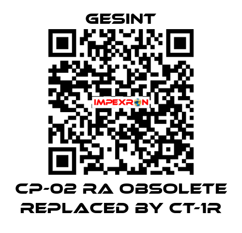 CP-02 RA obsolete replaced by CT-1R Gesint