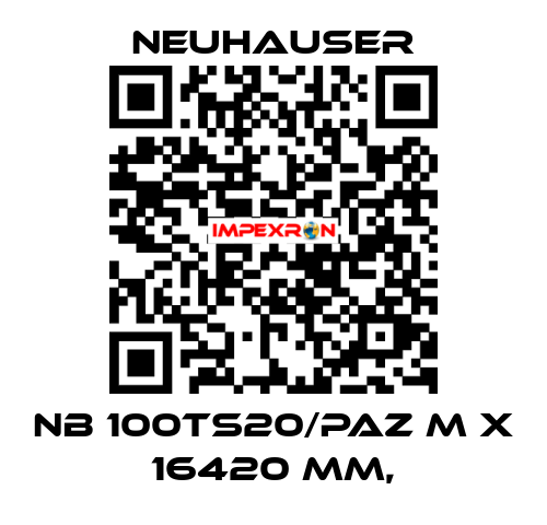 NB 100TS20/PAZ M x 16420 mm, Neuhauser