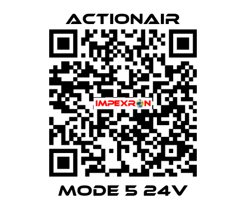 Mode 5 24V Actionair