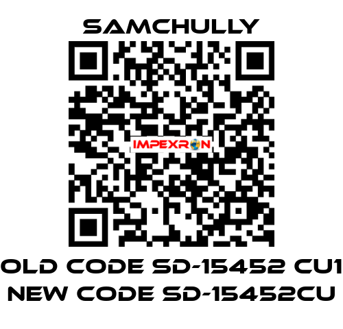 old code SD-15452 CU1 new code SD-15452CU Samchully