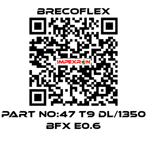 part no:47 T9 DL/1350 BFX E0.6 Brecoflex