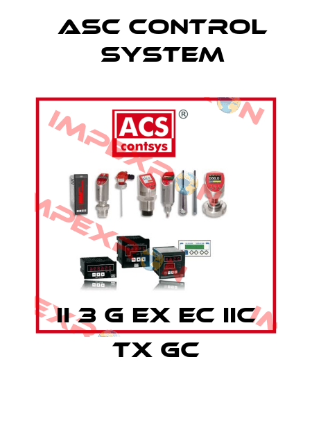 II 3 G Ex ec IIC TX Gc ASC Control System