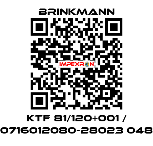 KTF 81/120+001 / 0716012080-28023 048 Brinkmann