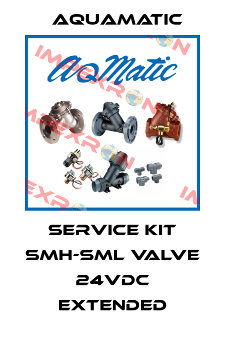 SERVICE KIT SMH-SML VALVE 24VDC EXTENDED AquaMatic