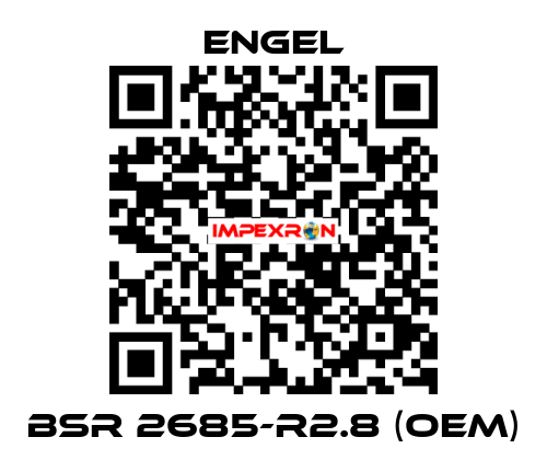 BSR 2685-R2.8 (OEM) ENGEL