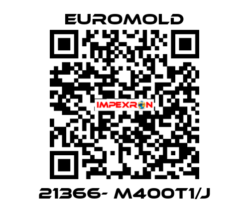 21366- M400T1/J EUROMOLD