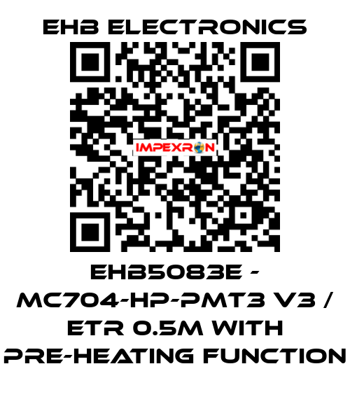 ehb5083E - MC704-HP-PMT3 V3 / ETR 0.5m with pre-heating function ehb electronics