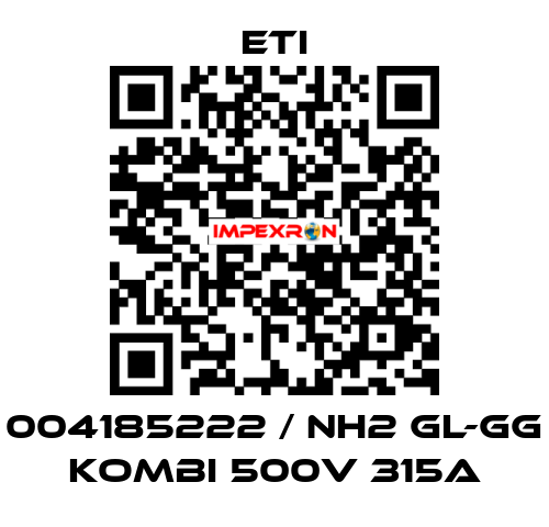 004185222 / NH2 gL-gG KOMBI 500V 315A Eti