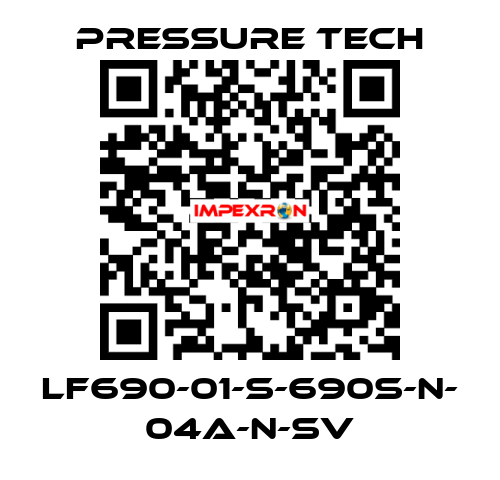 LF690-01-S-690S-N- 04A-N-SV Pressure Tech