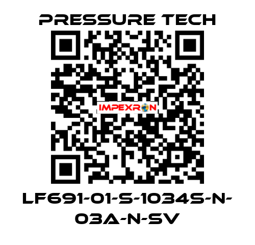 LF691-01-S-1034S-N- 03A-N-SV Pressure Tech