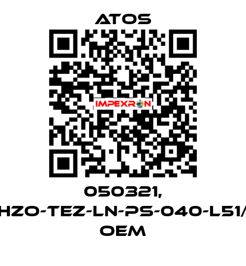 050321, DLHZO-TEZ-LN-PS-040-L51/BZ OEM Atos